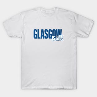 Glasgow is Blue T-Shirt